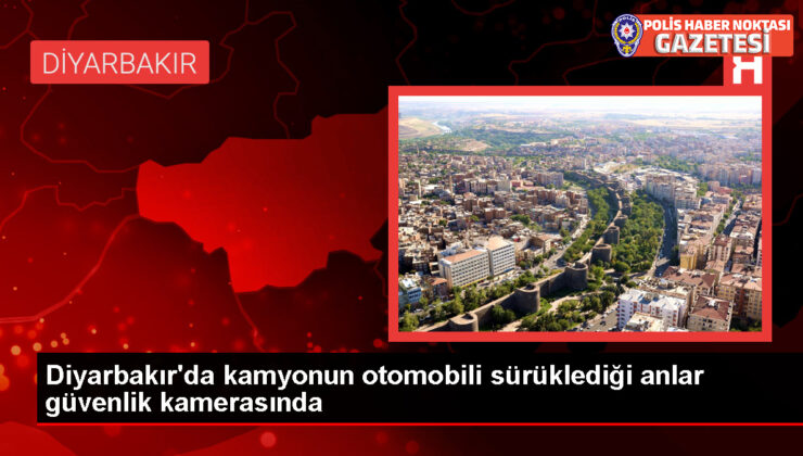 Diyarbakır’da kamyonun otomobili sürüklediği anlar güvenlik kamerasınca kaydedildi