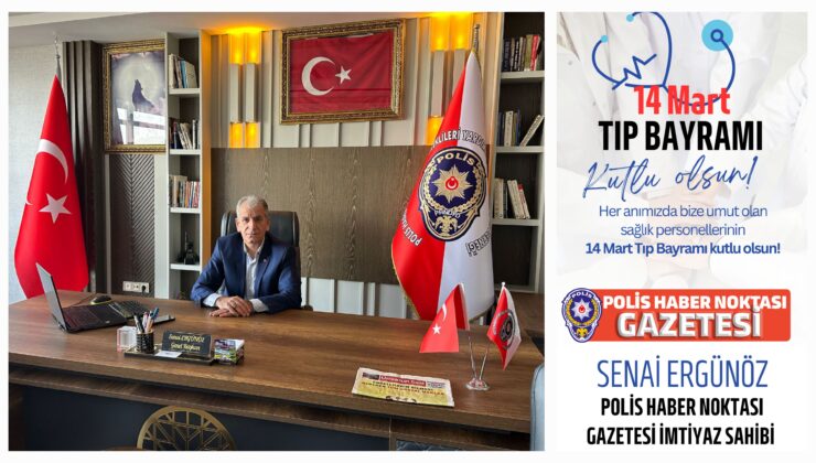 Senai Ergünöz’den 14 Mart Tıp Bayramı Mesajı