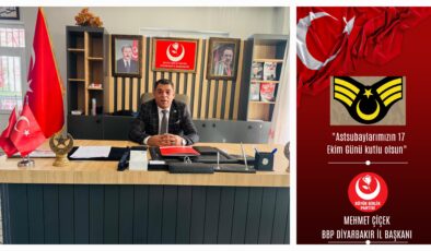 BBP Diyarbakır İl Başkanı Mehmet Çiçek: “Astsubaylarımızın 17 Ekim Günü kutlu olsun”
